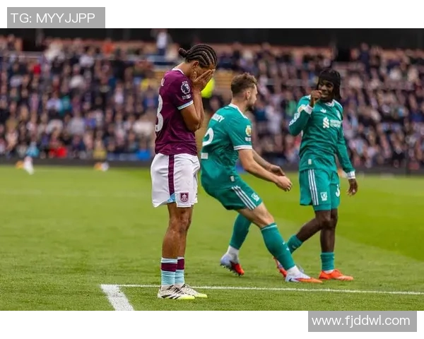 布莱顿主场迎战伯恩利争夺英超宝贵三分的激烈对决