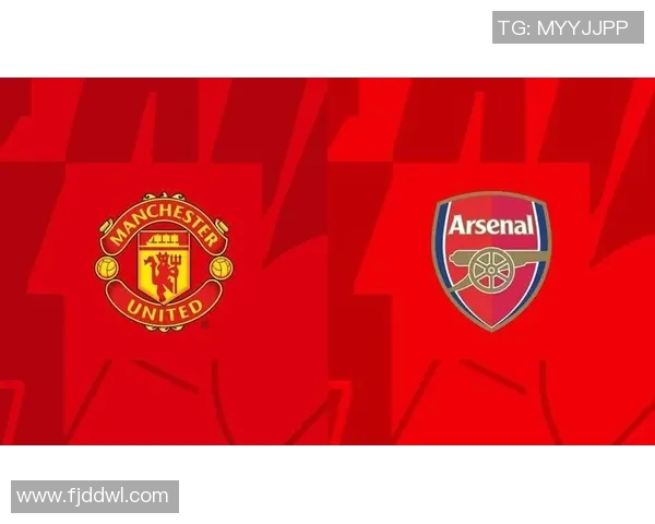 阿森纳与曼联激战成焦点进球对决精彩瞬间回顾